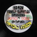 SA EDM Family Guest Dj Sessions #02 - Beyond Vision