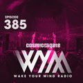 Cosmic Gate - WAKE YOUR MIND Radio Episode 385
