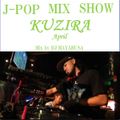 J-POP MIX SHOW KUZIRA 4月 7年目