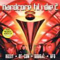 Hardcore Til I Die 2 CD 1 (Mixed By Hixxy & Re-Con)
