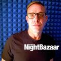 Greg Nash (Brothers Ruin) - The Night Bazaar Sessions - Volume 112