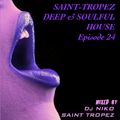 SAINT TROPEZ DEEP & SOULFUL HOUSE Episode 24. Mixed by Dj NIKO SAINT TROPEZ