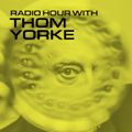 Radio Hour with Thom Yorke #6
