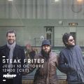 Steak Frites - 13 Octobre 2016