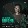 THE SOUNDS OF LA FORESTA EP60 - MIKE HIRATZKA