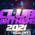 Dj WesWhite - Club Anthems 2021