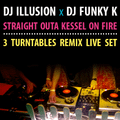Dj Illusuion x Funky k // Stright outta kessel on fire