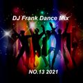 DJ Frank Dance Mix 2021 Die Dreizehnte