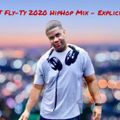 DJ Fly-Ty 2020 HipHop Mix - Explicit