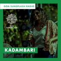Goa Sunsplash Radio - Kadambari [10-08-2019]