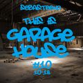 This is GARAGE HOUSE #10 - October 2018