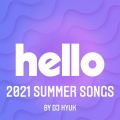 HELLO! SUMMER! 2021