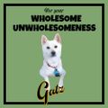 Gatz - For Your Wholesome Unwholesomeness