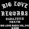BIG LOVE RADIO Vol.319_B-SIDE (Jun.21st, 2021)