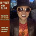 Hi-Vibes with DJ Uni 8/17/21 on Twitch.TV/djunivibes
