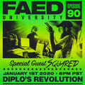 FAED University Episode 90 featuring SQUARED - 01.01.20