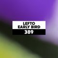 Dekmantel Podcast 389 - Lefto Early Bird
