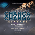 CHANGA CHANGA Mixtape