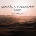 Melodic Afro Deep Mix by PanoSigma (1/2021)