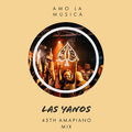 Las Yanos #45 (Amapiano Mix)