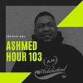 Ashmed Hour 103 // Guest Mix By Zeedan