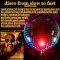 disco from slow to fast