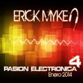 ERICK MYKE - PASIÓN ELECTRÓNICA #4