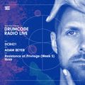 DCR421 - Drumcode Radio Live - Adam Beyer live from Resistance at Privilege (Week 5), Ibiza