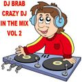 DJ Brab - Crazy DJ In The Mix Vol 2 (Section DJ Brab)