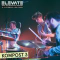 KOMPOST 3 LIVE AT ELEVTE 2016