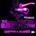 Blendmaster Super Remixes Chopped & Blended