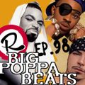 Big Poppa Beats Ep98 w. Si
