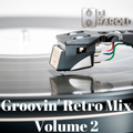 Groovin' Retro Mix Volume 2