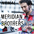 Meridian Brothers - Domingo 1° de marzo - NRMAL 2015 -