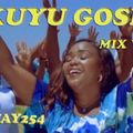 KIKUYU GOSPEL MIX 2020 VOL.3 DJ TIJAY254