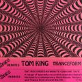 Tom King - Tranceform (Chaos Unlimited cassette - 1995)