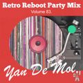 Yan De Mol - Retro Reboot Party Mix 83