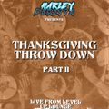 THANKSGIVING THROW DOWN PART 2  -  LIVE FROM LEVEL UP LOUNGE  -  11-24-22