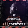 BASS FORWARD THE REVOLUTION CAST #11 - IdeatorZ