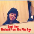 Emel Ilter - Straight From The Play Box