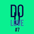 Do You Love #7 w/ Dan Mela - 28/04/22 Thurs
