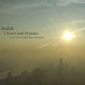 bvdub – 2 hours and 20 years