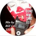 D.M.T Vol 37 Mixed by RIZ LA TEEF