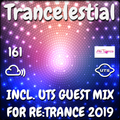 Trancelestial 161 (Incl. UTS Guest Mix for Re:Trance 2019)