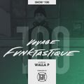 VOYAGE FUNKTASTIQUE - Show #100 (Hosted by Walla P)