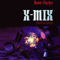 X-MIX-7 - Dave Clarke - Electro Boogie