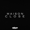 Maison Close Records invite Moth & Guests - 01 Juiller 2019