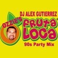 Ozzie's Fruta Loca 90s Party mix by DJ Alex Gutierrez