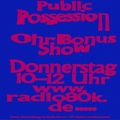 Public Possession Ohr Bonus Show Nr. 35