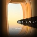 Ready 2 Fly?